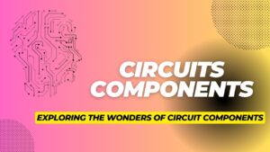 Electronic Circuits Components 