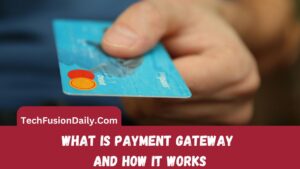 What is a Payment Gateway