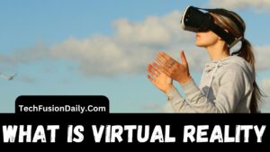 What is Virtual Reality